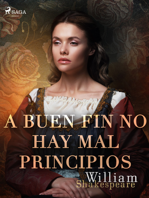 Title details for A buen fin no hay mal principios by William Shakespeare - Available